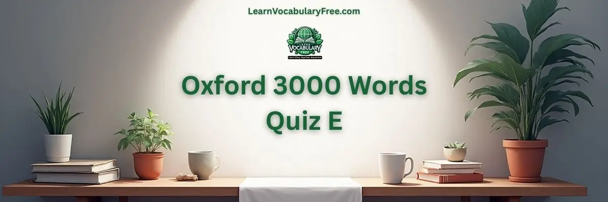 Oxford 3000 Words Quiz E hero banner with a teal academic background, study desk, books, plants, and LearnVocabularyFree.com logo.