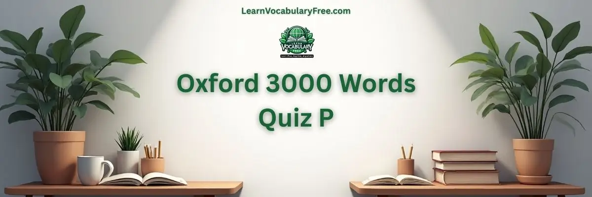 Oxford 3000 Words Quiz P hero banner with a teal academic background, study desk, books, plants, and LearnVocabularyFree.com logo.