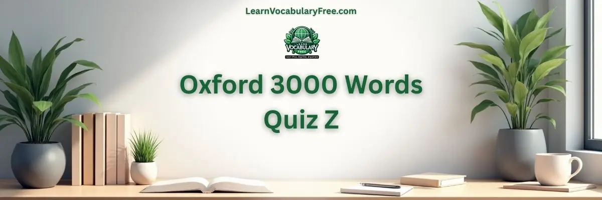 Oxford 3000 Words Quiz Z hero banner with a teal academic background, study desk, books, plants, and LearnVocabularyFree.com logo.