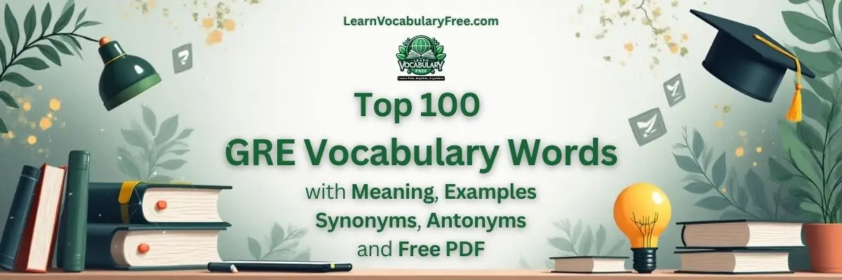 Top 100 GRE vocabulary words hero banner for advanced English exam preparation by LearnVocabularyFree